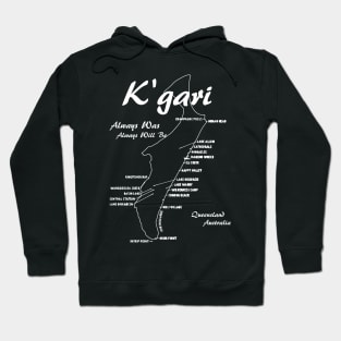 K'gari is the traditional name for Fraser Island, Queensland Hoodie